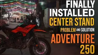 KTM Adventure 250 | Finally Installed Center Stand! Problem & Solution Explained