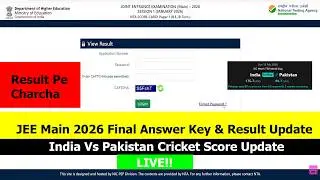 Jee Main 2026 Result Link & Final Answer Key Update | Live IND Vs PAK Cricket Match Score