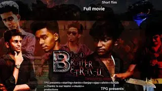 Blood brother betrayal | full movie | (BBB) | kevin | sanjay | ajay | alwin | suhaib