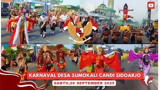 KARNAVAL DESA SUMOKALI CANDI SIDOARJO| || Sabtu 06 September 2025.