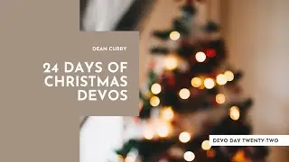 Luke Breton Van Groll | 24 Days Of Christmas | Day 22 - OURCHURCH