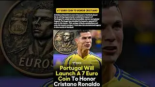 Portugal Will Launch A 7 Euro Coin To Honor Cristiano Ronaldo