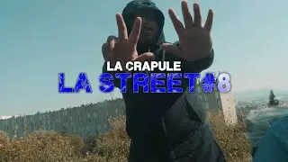 La Crapule - La Street #8 ( Clip officiel )