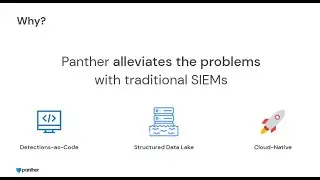 How Panther alleviates the problem of traditional SIEMs