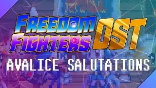 Avalice Salutations - Freedom Fighters OST | Dad's Last Nerve