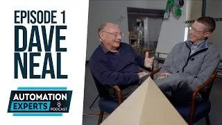 Episode 1: Dave Neal - Automation Experts Podcast