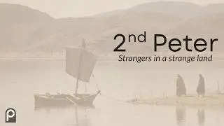 2nd Peter | 2nd Peter 3:1-18