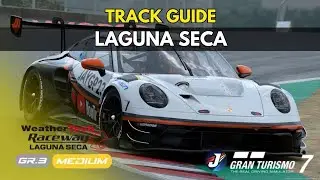 Gran Turismo 7 TRACK GUIDE | Laguna Seca Gr. 3