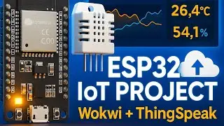 ESP32 DHT22 IoT Project | Wokwi Simulator + ThingSpeak Cloud Data Logging Tutorial