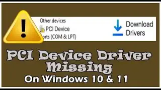 Как исправить ошибку &laquo;Отсутствует драйвер устройства PCI&raquo; в Windows 10 и 11?