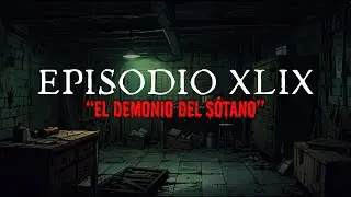 🔮 EL DEMONIO DEL S&Oacute;TANO: Lo Antiguo que Nunca Muere | Relato de Terror | No te asustes