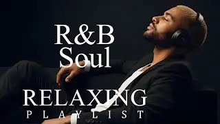 Relax R&B Evening Light  Smooth Late Night Soul Calm