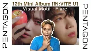 펜타곤(PENTAGON) 12th Mini Album [IN:VITE U] Visual Motif : Flare | REACTION VIDEO