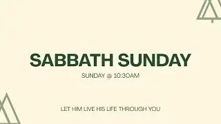 Sabbath Sunday | Union Culture Church