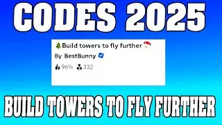 Building Towers To Fly Farther Codes 2025 in Roblox ! ✅⤵️