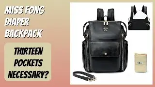 REVIEW (2025): Miss Fong Diaper Backpack. Features