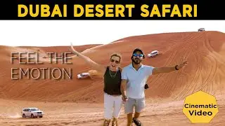 Dubai Desert Safari Cinematic: A Short Film