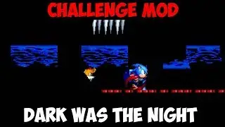 CHALLENGE MOD: Dark Was the Night | Sonic Mania Mods ⮚ Walkthrough