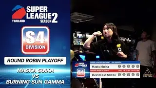 Thailand Super League ss2 | S4 Division RR Playoff | Maska Suika vs Burnning Sun Gamma