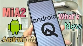 Xiaomi Mi A2 Android 10(Q) Update, What's New💞Full Review With Best GCam💙