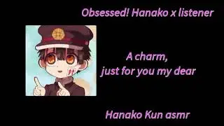 A charm, just for you my dear//Obsessed! Hanako x listener(Final part/pt.3)
