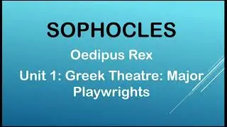 BAEGH| BEGC-102|Block 2|Unit 1|SOPHOCLES: Oedipus Rex| Greek Theatre: Major Playwrights|#literature 