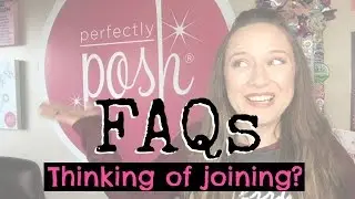 Perfectly Posh FAQs | What to know before joining!