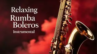 Saxof&oacute;n Chill: Boleros Latin Jazz