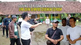 GEDUNG SD RUSAK DAN KEBANJIRAN OM ZEIN SEMPAT DIBIKIN GERAM