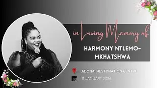 In Loving Memory of Harmony Ntlemo-Mkhatshwa
