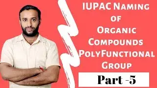 IUPAC Nomenclature Part-5 | Naming of Polyfunctional Compound | JEE /NEET |Chemistry by Sunny Sir