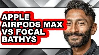 Apple Airpods Max Vs Focal Bathys - Which Is Better?