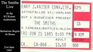 The Smiths Live | Barbarism Begins At Home | H.J Kaiser Auditorium | June 1985