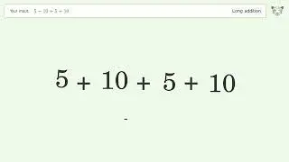 Long addition: Solve 5+10+5+10= step-by-step solution