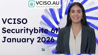 VCISO AU Securitybite 6th January 2026