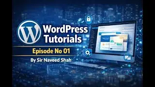 Learn WordPress From Scratch | Episode 01 | WordPress Tutorial for Beginners | Sir Naveed Shah