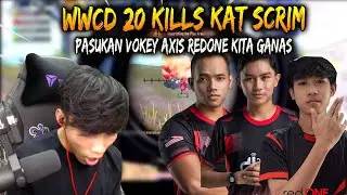 WWCD 20 Kills Kat Scrim !! Pasukan Vokey Axis Redone Paling Ganas Auto Langgar