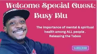 WELCOME : Special Guest, Busy Blu ~