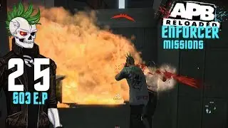 APB RELOADED 2019 - Enforcer Missions Gameplay S03Ep025