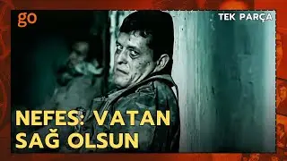 Nefes: Vatan Sağ Olsun | T&uuml;rk Aksiyon Filmi
