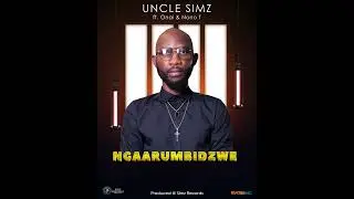 Uncle Simz - Ngaarumbidzwe ft Onai & Nono T [Official Audio]