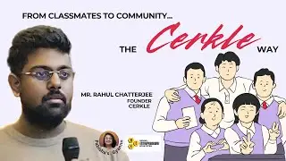 Cerkle - The Next Big Thing in Student Networking | Rahul Chatterjee | BEE Meetup| Pabisha&rsquo;s Gyannn