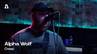 Alpha Wolf - Creep | Audiotree Live