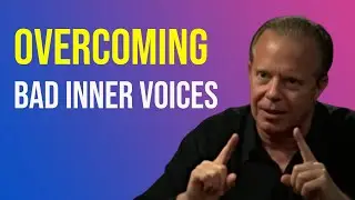 Dr. Joe Dispenza | Overcoming Negative Inner voices -  Self Talking