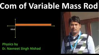 Calculate the centre of mass of a non-uniform rod whose linear mass density (&lambda;) varies as &lambda;= where &lambda;