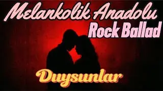 Duysunlar - Cengiz Kurtoğlu (Melankolik Anadolu Rock Ballad Cover)