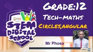 Grade 12 - Technical Mathematics | Degrees & Radians