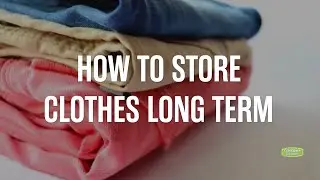 How to Store Clothes Long Term