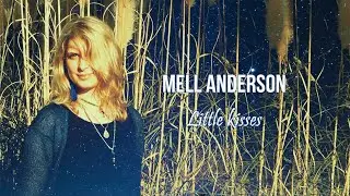 Mell Anderson  - Little Kisses -