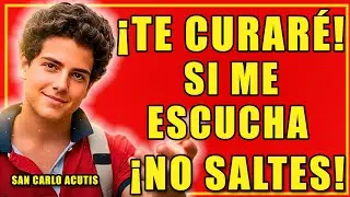 ORACIÓN PODEROSA A SAN CARLO ACUTIS PARA SANACIÓN Y MILAGRO | TU MILAGRO ESTÁ ASEGURADO!!!